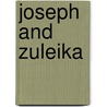 Joseph And Zuleika door Jami