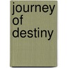 Journey Of Destiny door Robert Steward