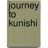 Journey To Kunishi door Stuart P. Evensen