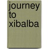Journey To Xibalba door Don Patterson