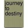 Journey to Destiny door Wolfgang S. de Beauclair