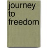 Journey to Freedom door Scott Reall