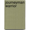 Journeyman Warrior by Clifford William Morrow