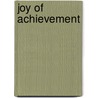 Joy Of Achievement door R.M. Lala