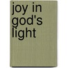Joy in God's Light door Upper Room