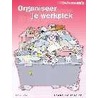 Organiseer je werkplek