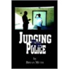 Judging the Police door Bryan Muth