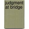Judgment at Bridge by Mike Lawrence