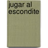 Jugar Al Escondite door Eusebio Blasco Y. Soler