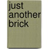 Just Another Brick door Jack Hyde