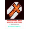 Just Knowing Jesus door Johnnie White