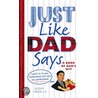 Just Like Dad Says door Geoff Tibballs