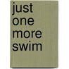 Just One More Swim door Caroline Pilcher