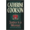 Justice Is A Woman by Catherine Cookson