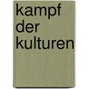 Kampf der Kulturen door Samuel P. Huntington