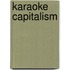 Karaoke Capitalism