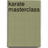 Karate Masterclass