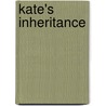 Kate's Inheritance door Joyce Gibbons