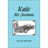 Katie His Mechanic door Cd Von Bruton