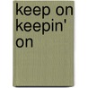 Keep On Keepin' On door Josaphat-Robert Large