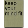 Keep Your Mind Fit by Mensa