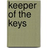 Keeper Of The Keys by Earl Derr Biggers