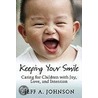 Keeping Your Smile door Jeff A. Johnson