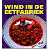 Wind in de Eetfabriek by P. Wind