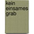 Kein einsames Grab