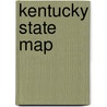 Kentucky State Map by Unknown