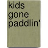 Kids Gone Paddlin' door Tom Watson