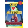 Kids Love Missouri door Michele Zavatsky