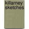 Killarney Sketches by Fitz-Erin