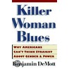 Killer Woman Blues by Benjamin Demott