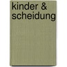 Kinder & Scheidung door Ewald Maurer