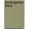 Kindergarten Diary door Antoinette Portis