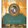 Kingdom of Silence by Lee Wood