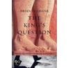 Kings Question The by Brian Cullhane