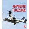 Kipprotorflugzeuge by Alexander Lüdecke
