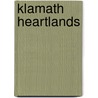 Klamath Heartlands door Edward C. Wolf