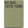 Kn Lszl, 1272-1290 by Kroly Szab