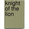 Knight Of The Lion door Chrtien