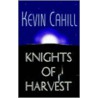 Knights of Harvest door Kevin Cahill