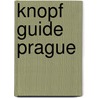Knopf Guide Prague door Knopf Guides