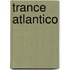 Trance Atlantico