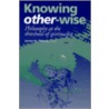 Knowing Other-Wise door James H. Olthuis
