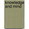 Knowledge And Mind door Robert J. Stainton