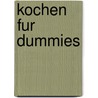 Kochen Fur Dummies by Bryan Miller