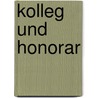 Kolleg Und Honorar door Ewald Horn
