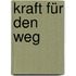 Kraft für den Weg